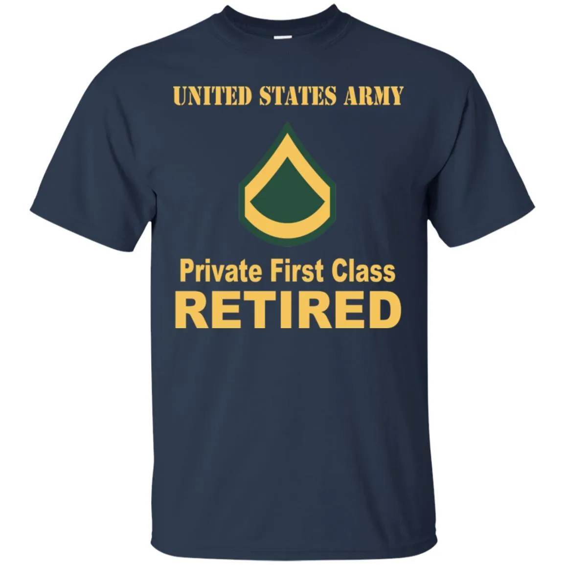 Army E-3 PFC E3 Private First Class Enlisted Soldier Retired Men T Shirt On Front